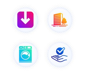 Buildings, Washing machine and Load document icons simple set. Button with halftone dots. Approved sign. City architecture, Laundry service, Download arrowhead. Verified symbol. Business set. Vector