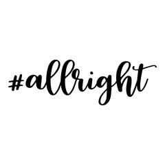 All right. Hashtag, text or phrase. Lettering for greeting cards, prints or designs. Illustration.