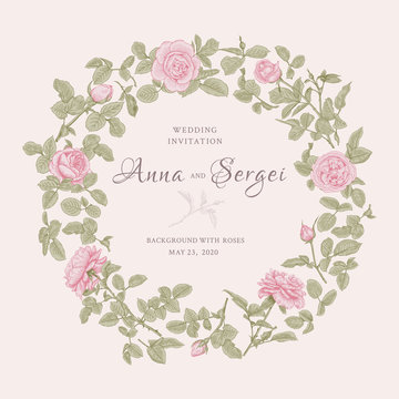 Floral wreath. Vintage wedding invitation with roses.   Romantic and gentle colors. Vector illustration.