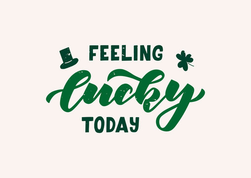 Feeling lucky today hand drawn lettering