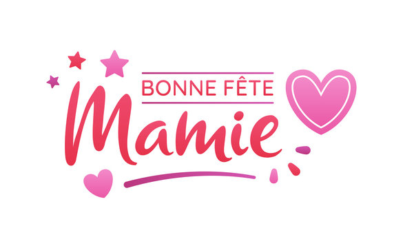 Bonne Fête Mamie" Images – Parcourir 155 le catalogue de photos, vecteurs  et vidéos | Adobe Stock