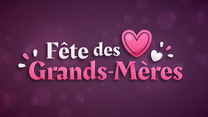 Fête des Grands-Mères - Bonne Fête Mamie
