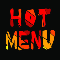 Hot Menu. Cartoon funny grunge inscription. Curved broken letters like shards. Red colors. Hot Menu lettering for menu of cafes, restaurants, eateries bistro and app, sites, games. Stock vector image.