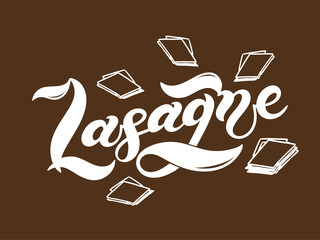 Lasagne. The name of the type of pasta in Italian. Hand drawn lettering. Vector illustration. Illustration is great for restaurant or cafe menu design.