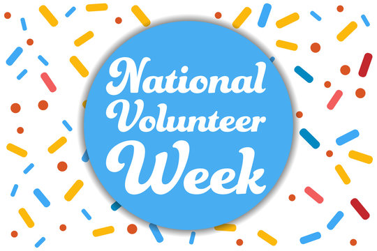 National Volunteer Appreciation Week holiday concept. April. Template for background, banner, card, poster with text inscription. Vector EPS10 illustration.