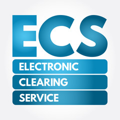 ECS - Electronic Clearing Service acronym, business concept background