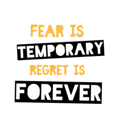 Fear is Temporary poster design. Card for concept flyer. Motivation, inspiration phrase. Positive slogan.