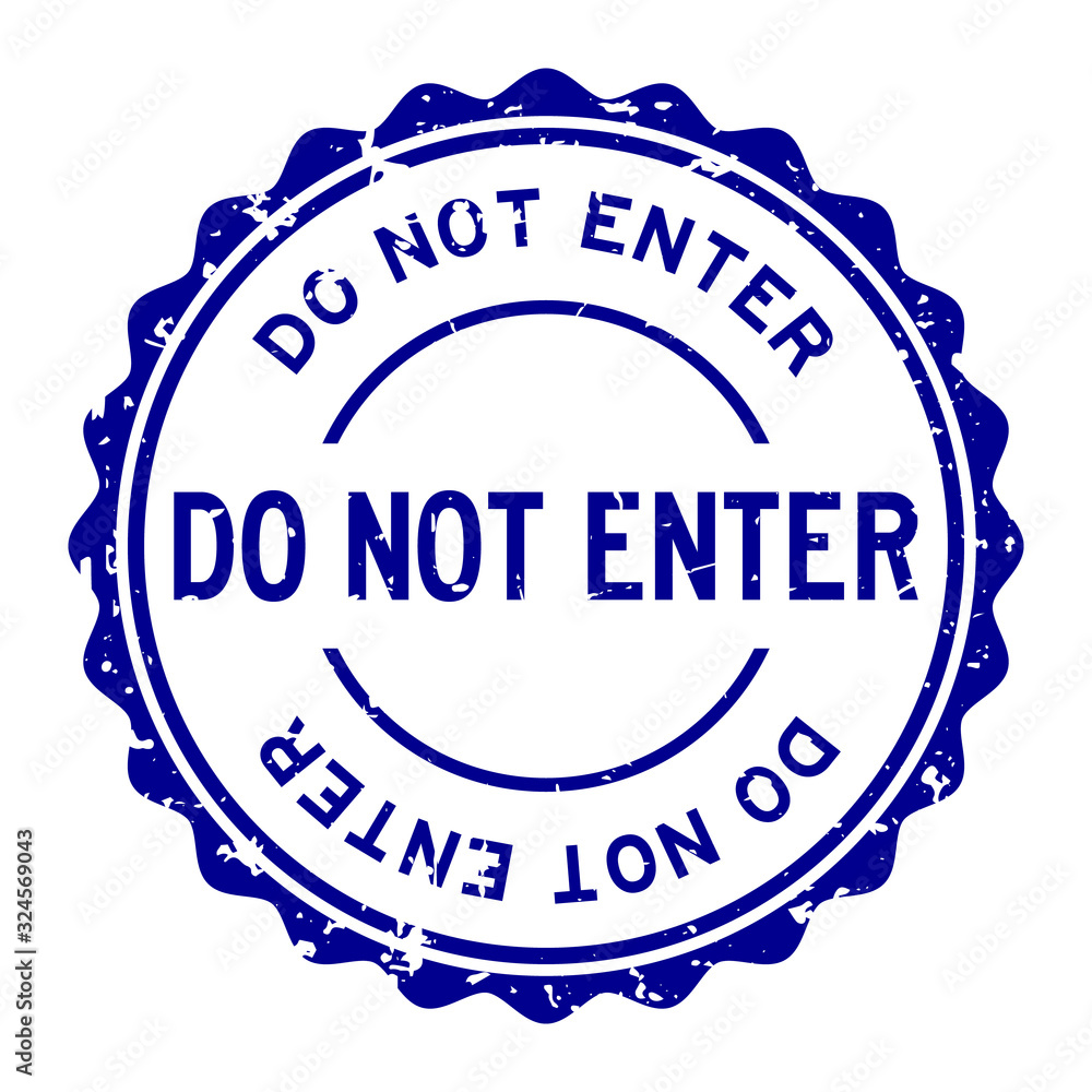 Sticker Grunge blue do not enter word round rubber seal stamp on white background