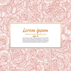 Card with flowers of roses. Floral pattern and place for text insertion. Greeting card or wedding invitation. vector illustration.