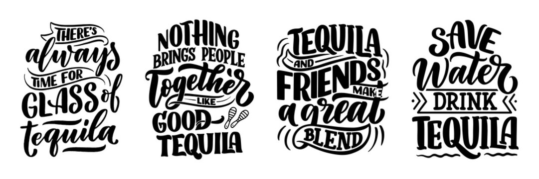 Set with lettering quotes about tequila in vintage style. Calligraphic posters for t shirt print. Hand Drawn slogans for pub or bar menu design. Vector
