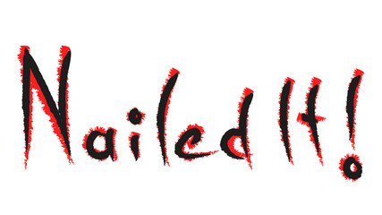 Nailed it! Motivating hand writing illustration