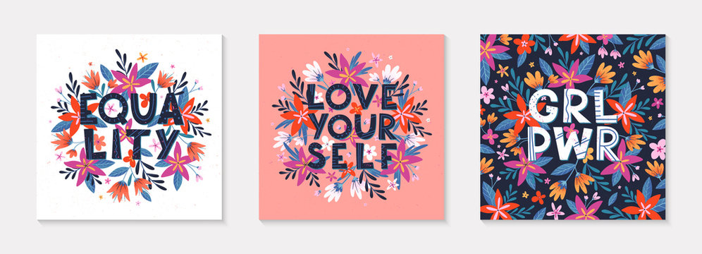 Set of girly vector illustrations; stylish print for t shirts; posters; cards and prints with flowers and floral elements.Feminism quotes and woman motivational slogans.Women's movement concepts.