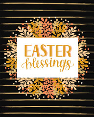 Hand lettering with inscription Easter blessings on black background