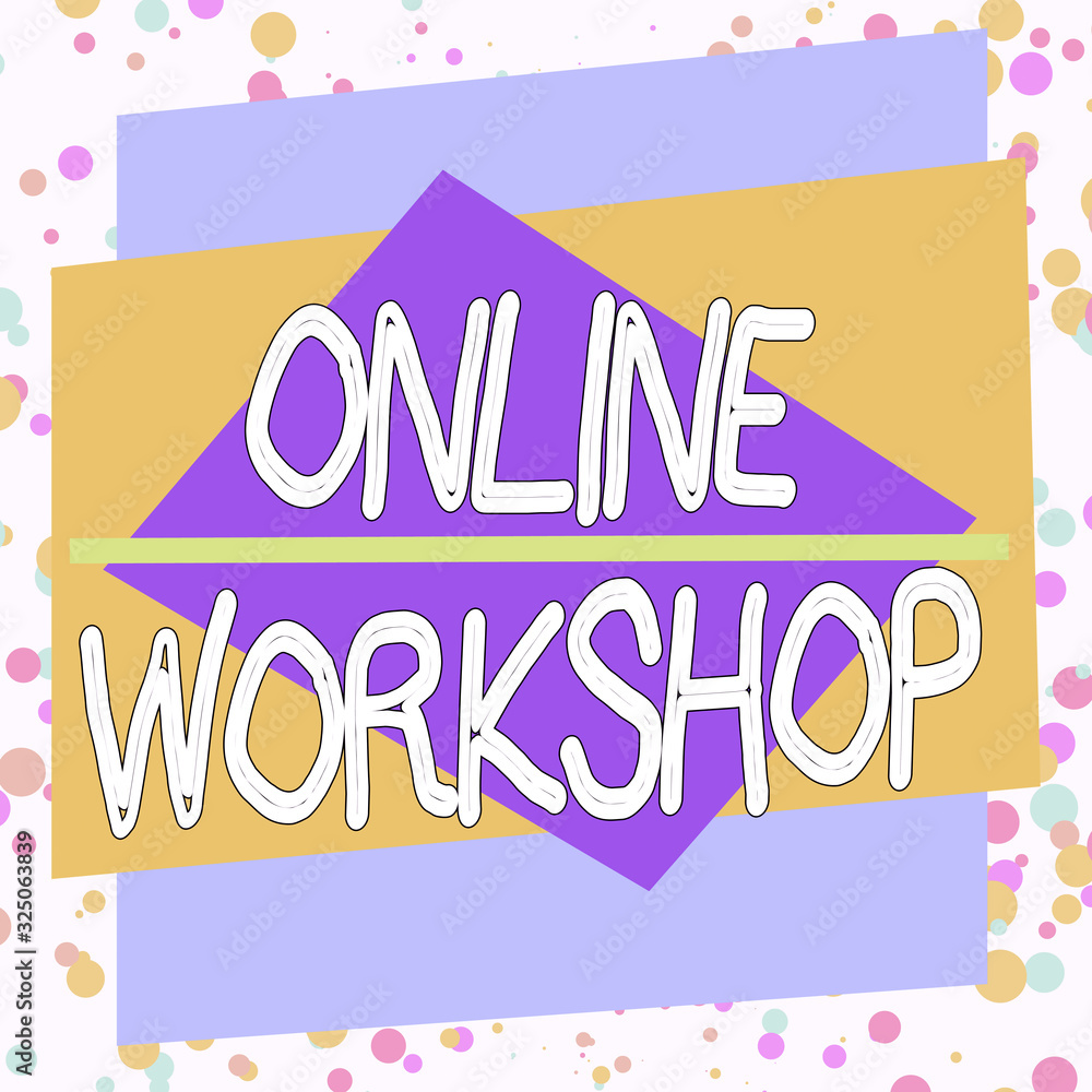Poster word writing text online workshop. business photo showcasing intensive discussion and activity on a 