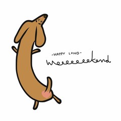 Have a long weekend dachshund cartoon vector illustration doodle style