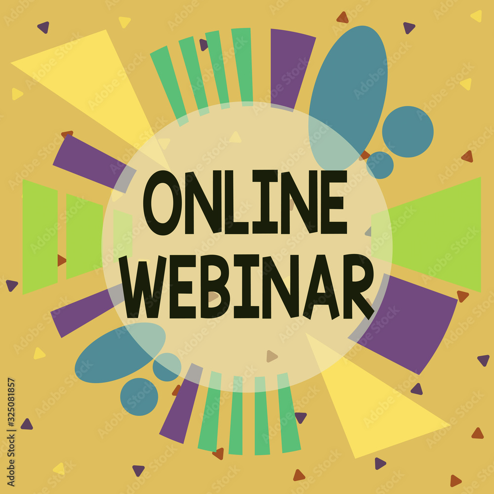 Poster handwriting text online webinar. conceptual photo online meeting or presentation held via the intern