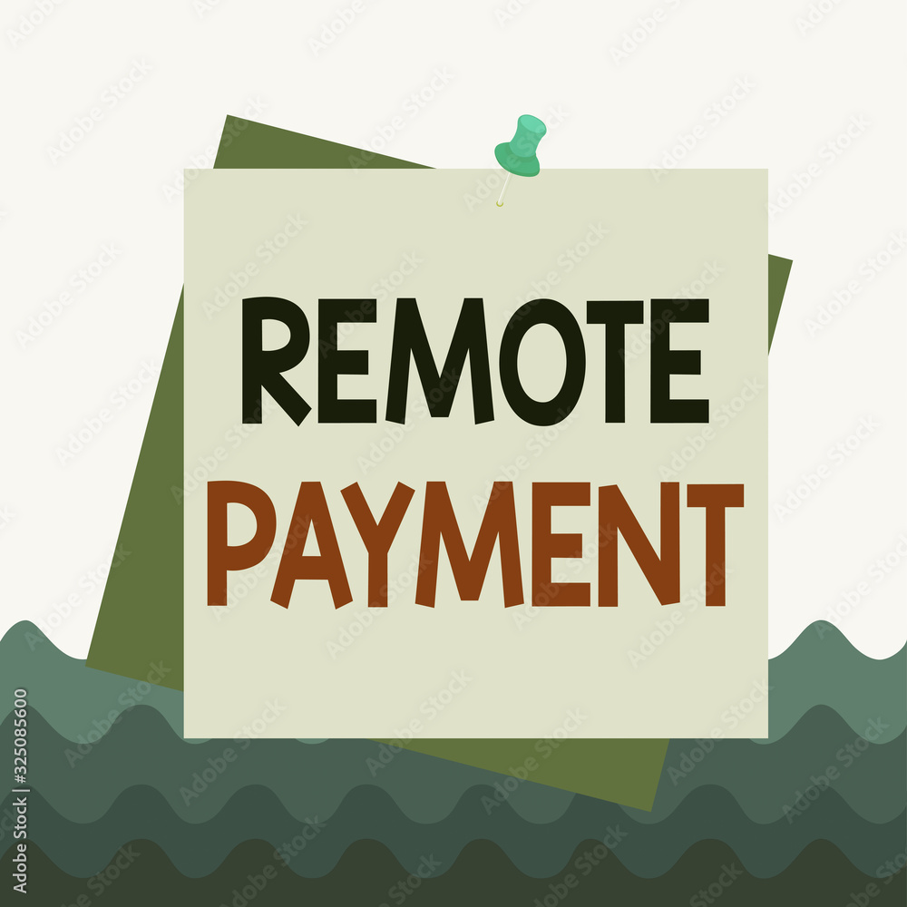 Fototapete conceptual hand writing showing remote payment. concept meaning payment transaction initiated via in