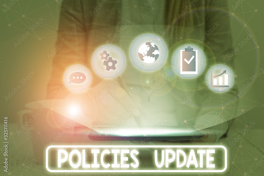 Poster text sign showing policies update. business photo showcasing act of adding new information or guidel