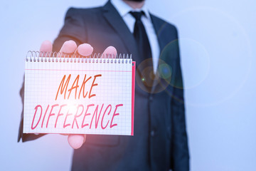Text sign showing Make Difference. Business photo text to cause a change To be important or...