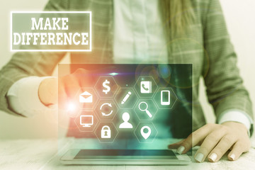 Writing note showing Make Difference. Business concept for to cause a change To be important or...
