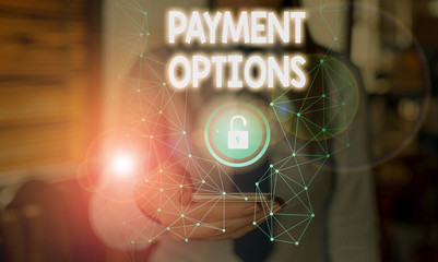 Text sign showing Payment Options. Business photo showcasing ways that a customers can pay for the goods and services