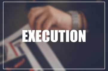 Execution word with business blurring background