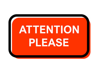 Attention please, important icon. Warning sign alert. Design advertising information