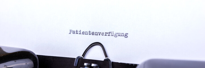 Patientenverfügung, geschrieben auf einer alten Schreibmaschine