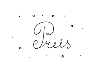 Preis phrase handwritten with a calligraphy brush. Prize in german. Modern brush calligraphy. Isolated word black