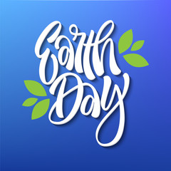 Eart Day raster poster with handlettering sign. With realistic 3D shadow. For banner, greeting card, social media and web design.