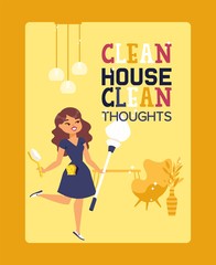 Clean house typography poster with inspirational quote, housework motivation, vector illustration. Motivational card with woman cartoon character, happy housewife cleaning apartment. Household chores