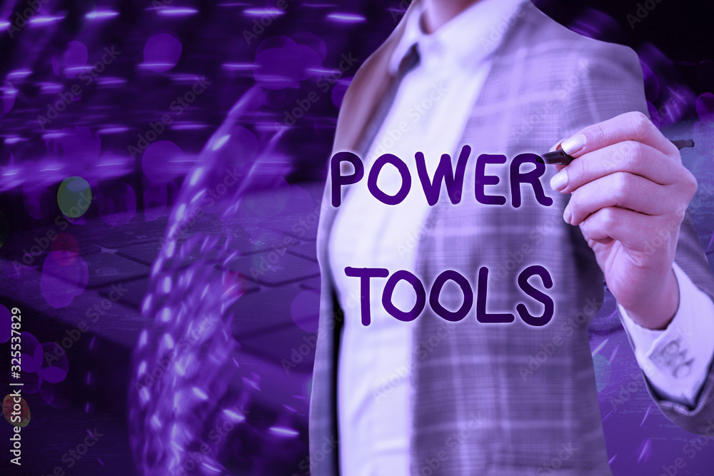 Poster writing note showing power tools. business concept for tool that is actuated by additional power sou