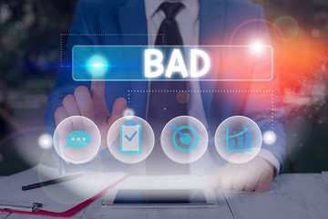 Writing note showing Bad. Business concept for Unpleasant things that happen to showing Effects...