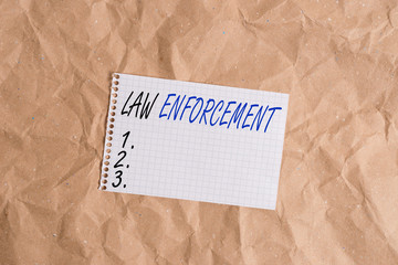 Text sign showing Law Enforcement. Business photo showcasing activity of making certain that the...
