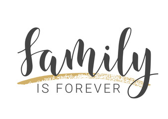 Vector Illustration. Handwritten Lettering of Family Is Forever. Template for Banner, Greeting Card, Postcard, Invitation, Party, Poster, Print or Web Product. Objects Isolated on White Background. - obrazy, fototapety, plakaty
