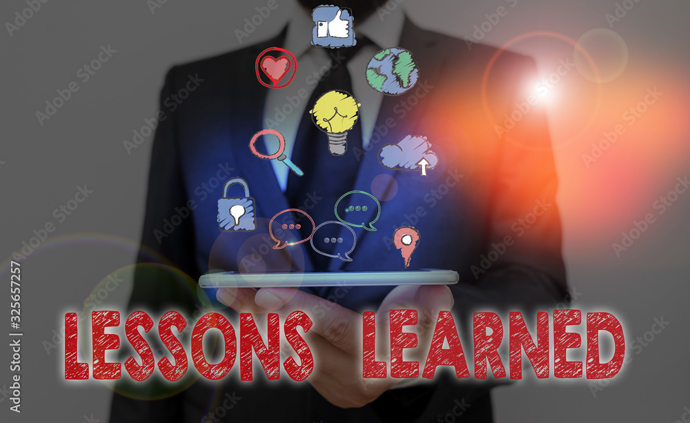 Poster conceptual hand writing showing lessons learned. concept meaning the knowledge or understanding gain