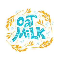 Oat milk hand drawn lettering. Spikes and grains of oats, glass with oat milk, carton box and glass jar of milk. Doodle style, vector illustration.