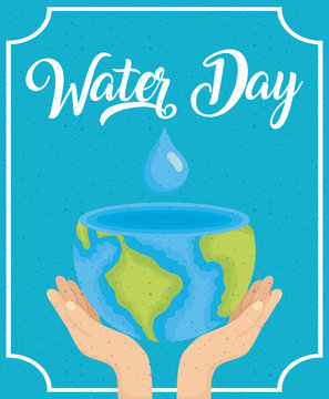water day poster with hands lifting world planet earth