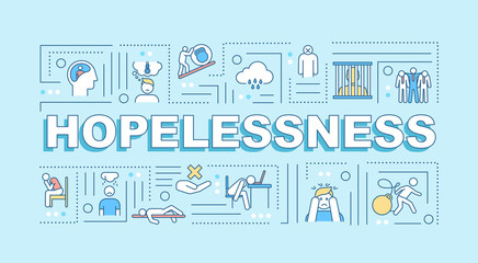 Fototapeta na wymiar Hopelessness word concepts banner. Fear, anxiety. Apathy, suicidal thoughts. Infographics with linear icons on baby blue background. Isolated typography. Vector outline RGB color illustration