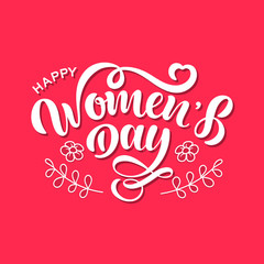 Fototapeta na wymiar Hand sketched Happy Womens Day typography lettering poster. Celebration quote on pink background for postcard, icon, logo, badge. Celebration vector calligraphy text with flowers.
