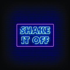 Obraz premium Shake it Off Neon Signs Style Text vector
