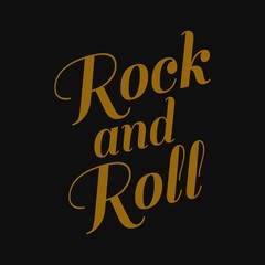 Rock and roll. Inspiring quote, creative typography art with black gold background.