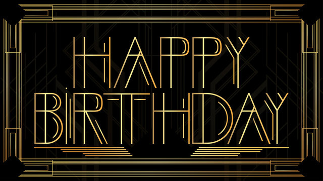 Art Deco Happy Birthday text. Golden decorative greeting card, sign with vintage letters.