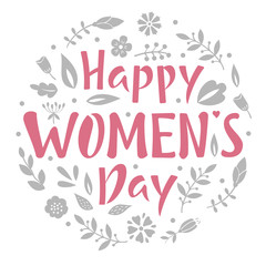 Happy Women's Day postcard or banner template with lettering sign, flowers and leaves in a circle. International Women's Day, March 8 greeting text. Vector illustration for postcard, poster, banner