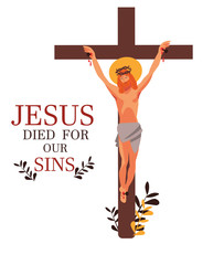Cute flat vector illustration of Jesus Christ crucified on a cross on Crucifixion day. Jesus died for our sins. Bible religious design for Easter greeting cards, posters, eggs.