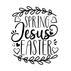 Spring Jesus Easter- calligraphy  Good for poster, banner, textile print and gift design.