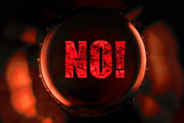 No! - inscription on the cap of the bottle stopper. Concept-Verd of alcohol, soda, sweet drinks,...
