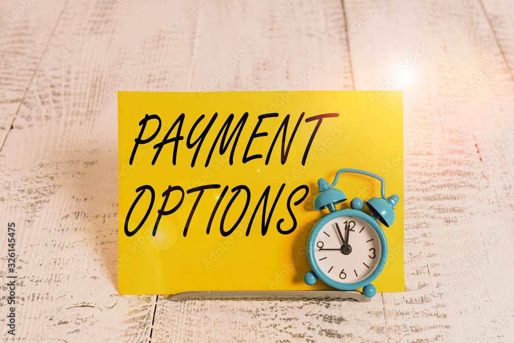 Poster writing note showing payment options. business concept for ways that a customers can pay for the goo