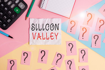 Handwriting text writing Silicon Valley. Conceptual photo home to analysisy startup and global...
