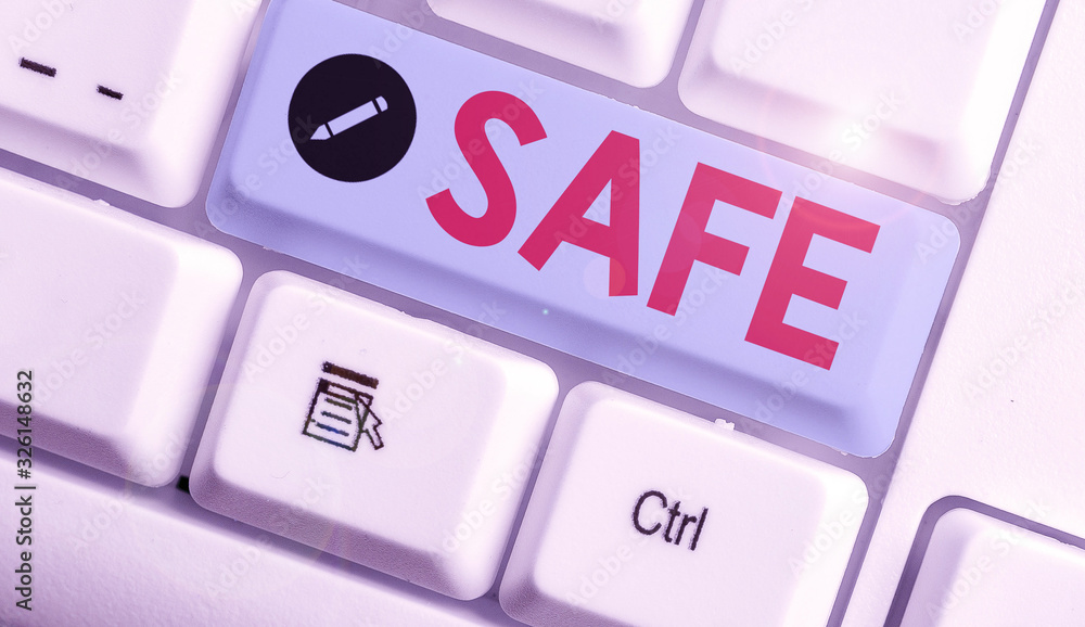 Poster text sign showing safe. business photo text protected from or not exposed to danger or risk not like